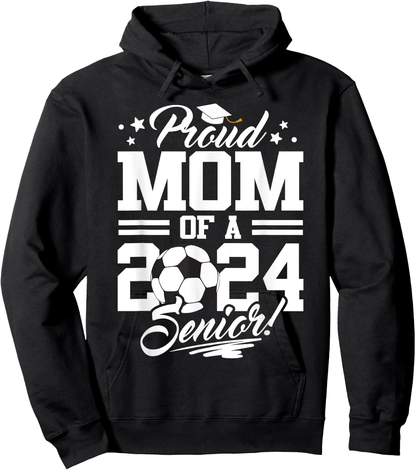 Proud Mom Of A 2024 Senior Graduate Soccer Ball Hoodie - Hoodie | Black