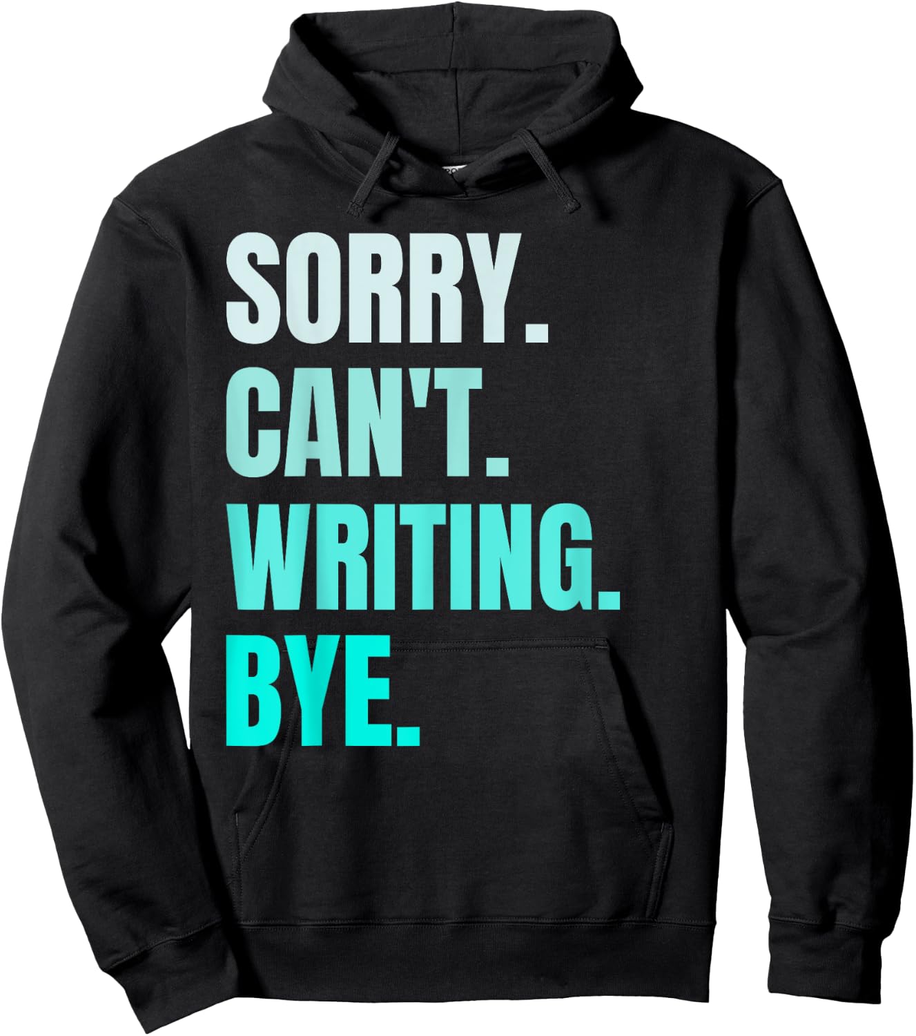Sorry Can't Writing Bye Retro Funny Writing Writer Author Hoodie - Hoodie | Black