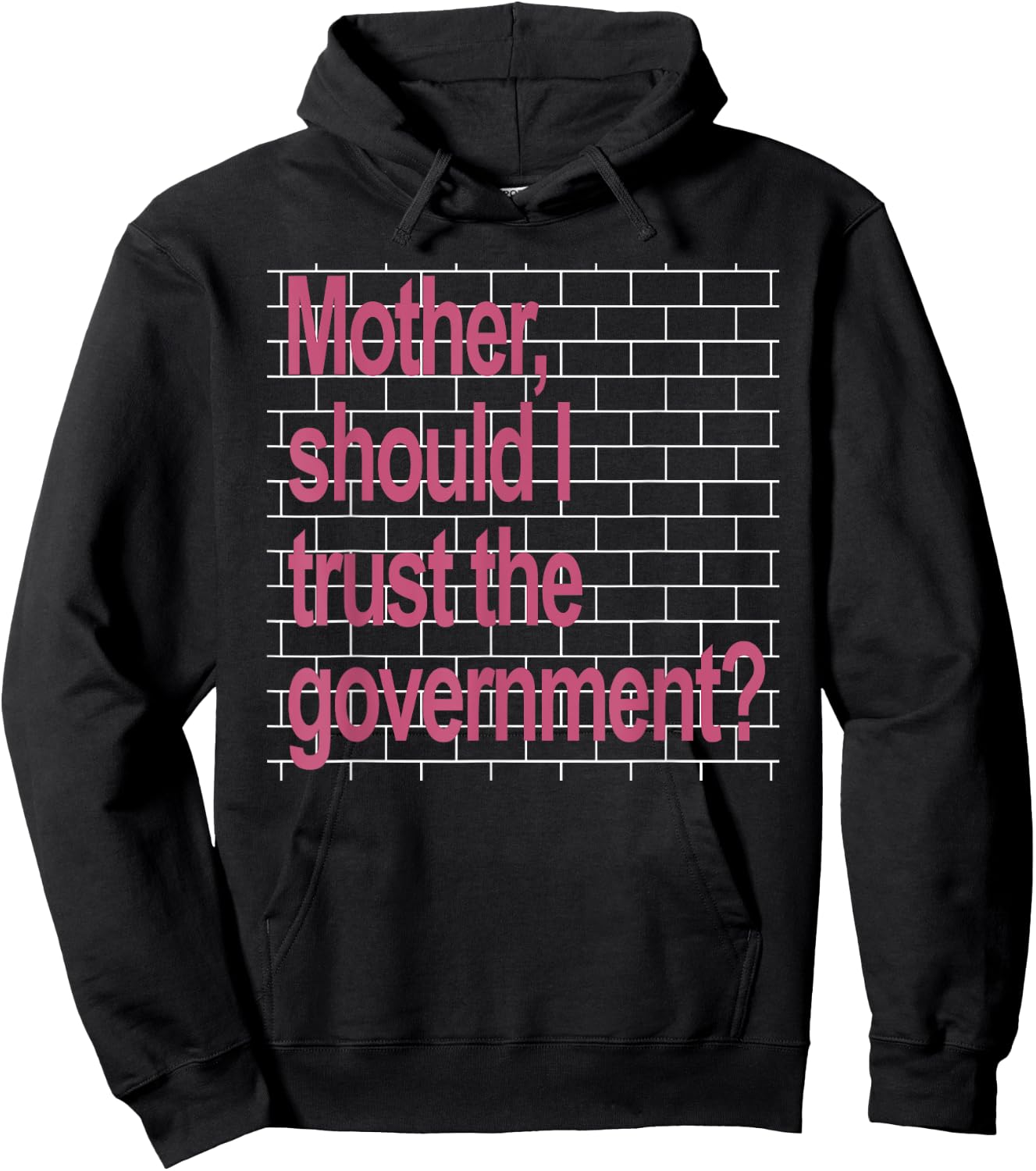 Mother Should I Trust The Government Funny Hoodie - Hoodie | Black