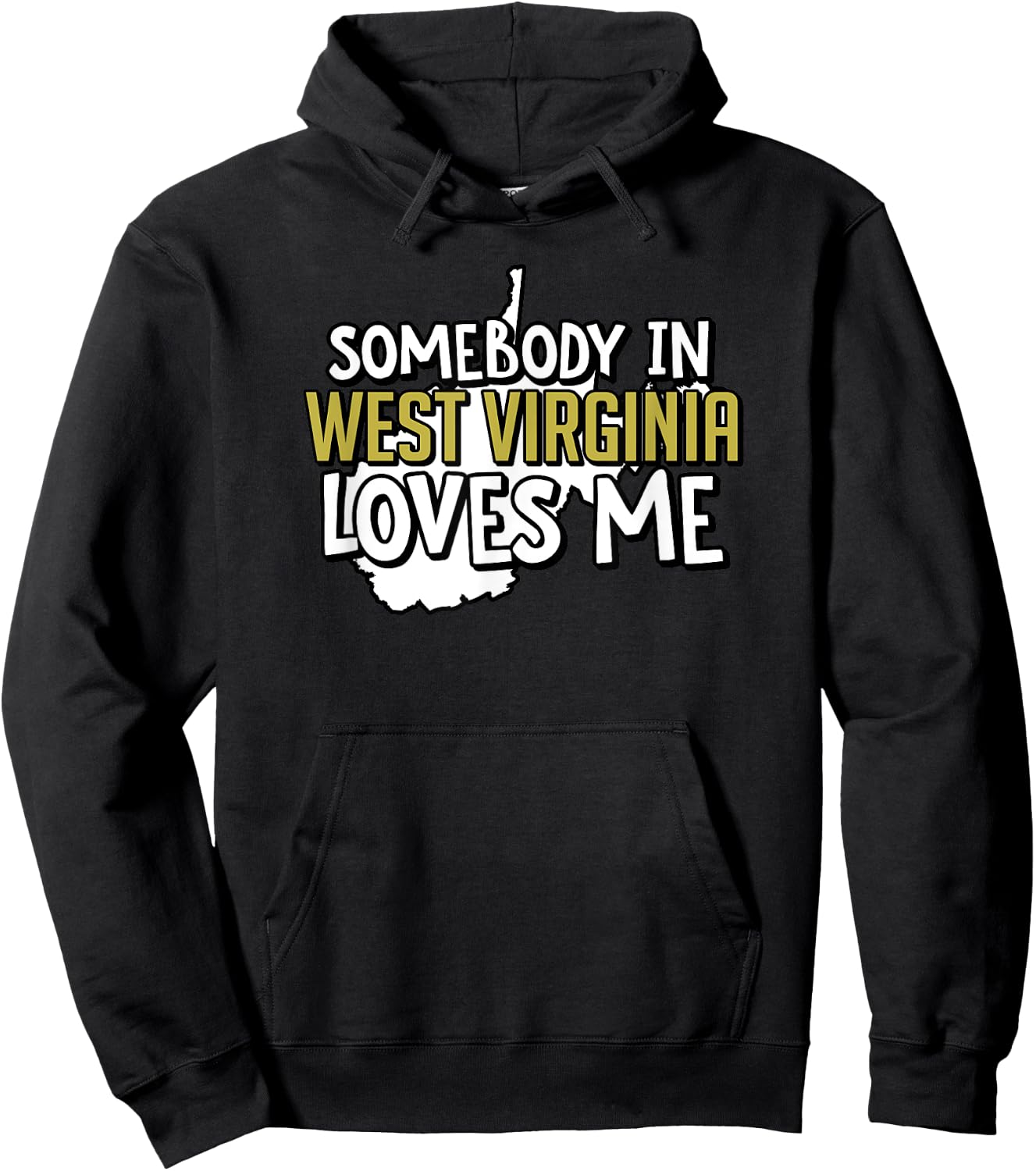 Somebody In West Virginia Loves Me Funny USA State Travel Hoodie - Hoodie | Black
