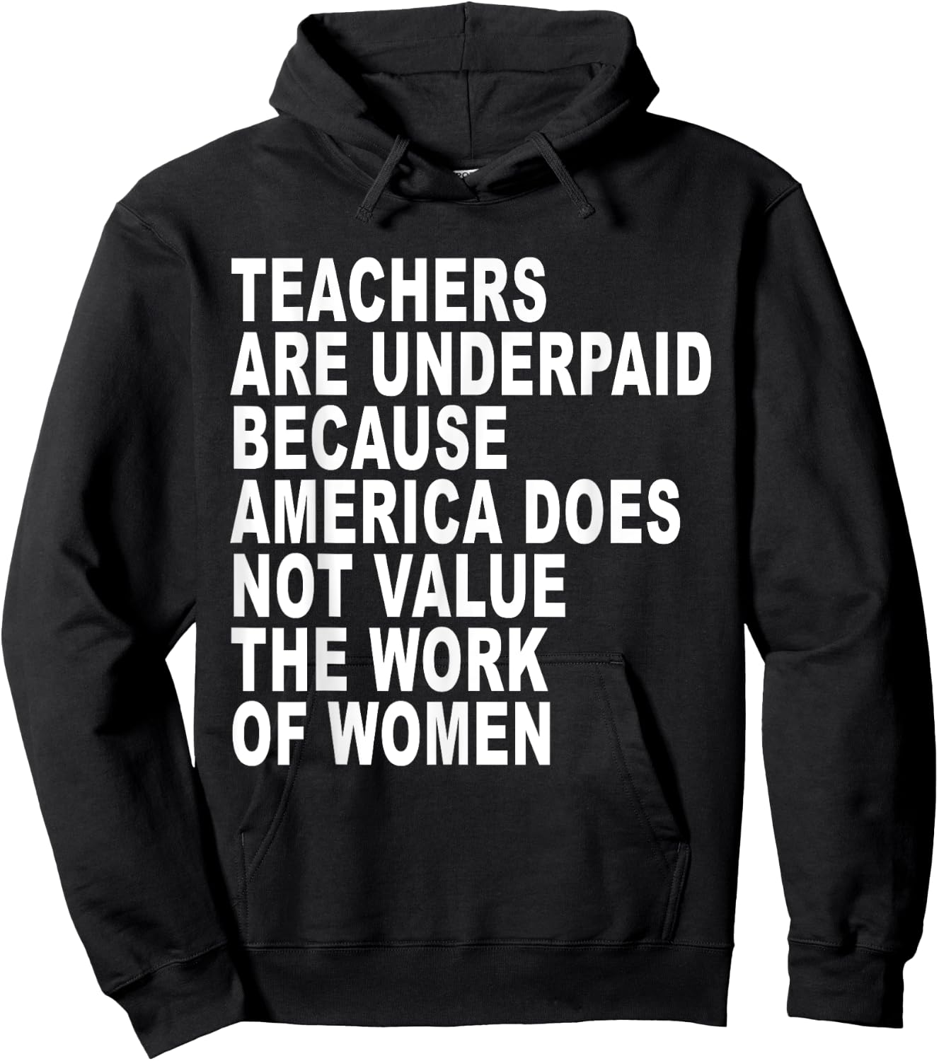Teachers Are Underpaid Because America Does Not Value Funny Men Women Hoodie - Hoodie | Black
