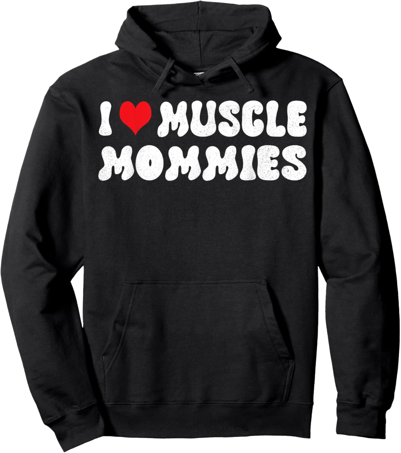 I Love Muscle Mommies I Heart Muscle Mommies Muscle Mommy Hoodie - Hoodie | Black