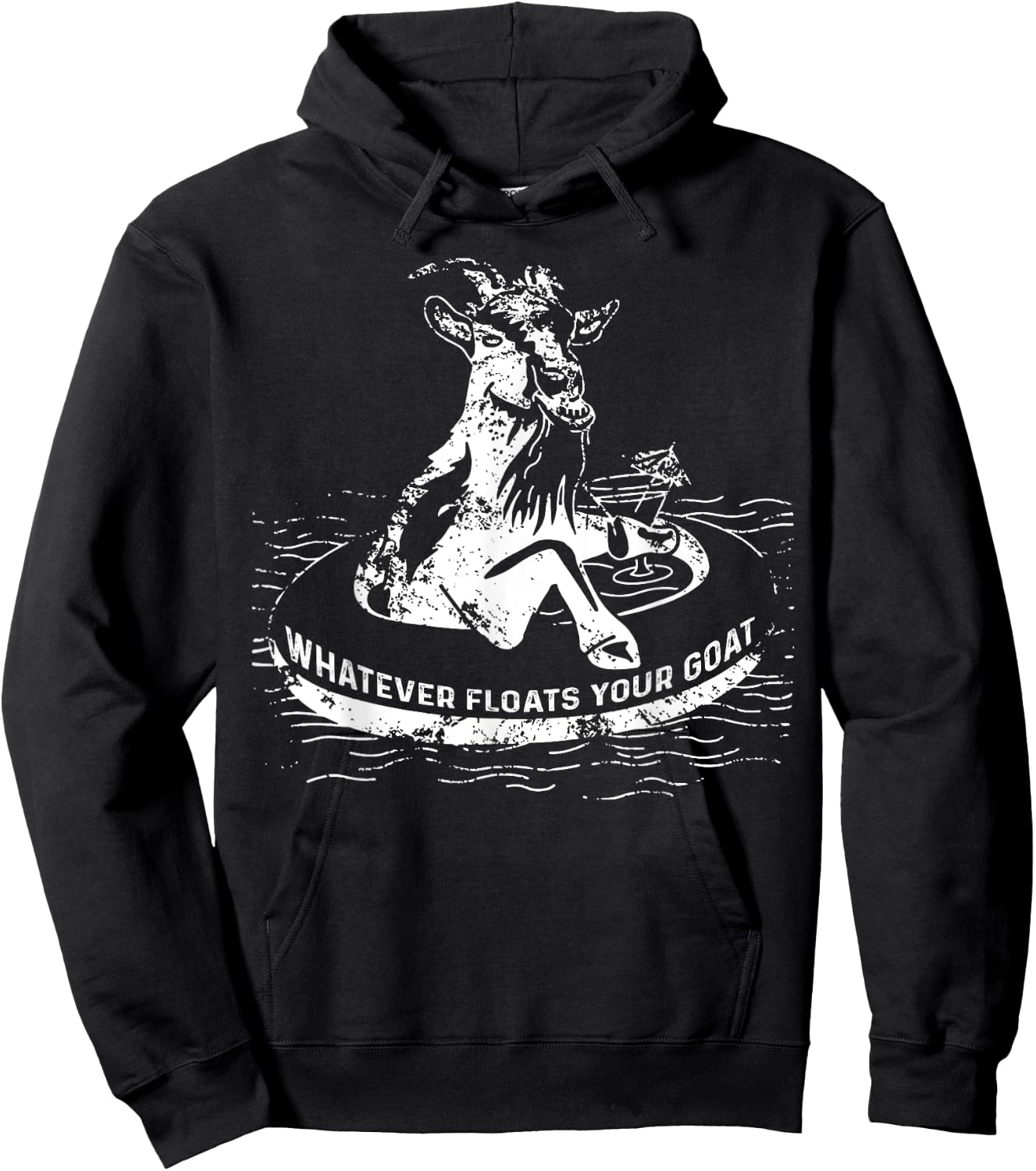 Whatever Floats Your Goat Funny Gift Hoodie - Hoodie | Black
