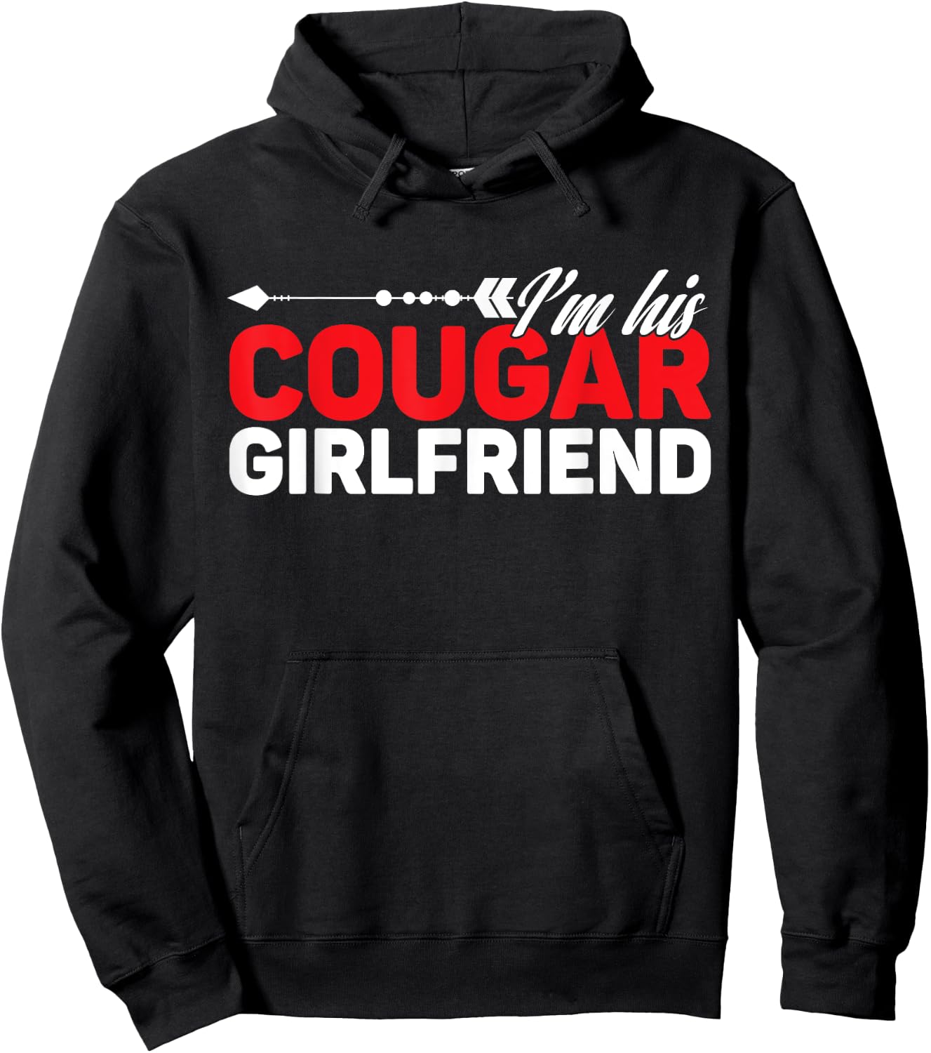 I'm His Cougar Girlfriend Funny Matching Couples Quote Love Hoodie - Hoodie | Black