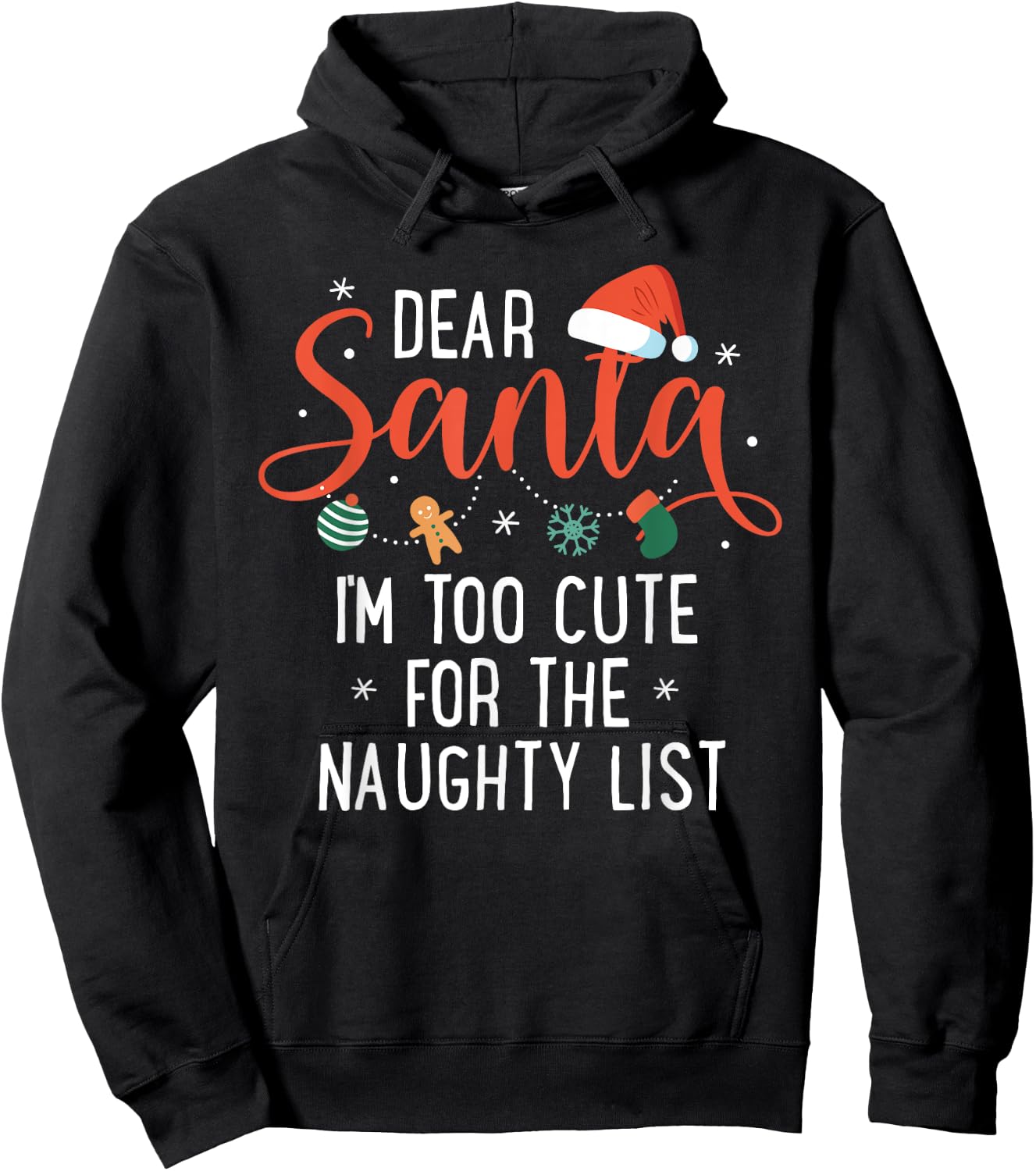 Dear Santa Im Too Cute For The Naughty List Family Christmas Hoodie - Hoodie | Black