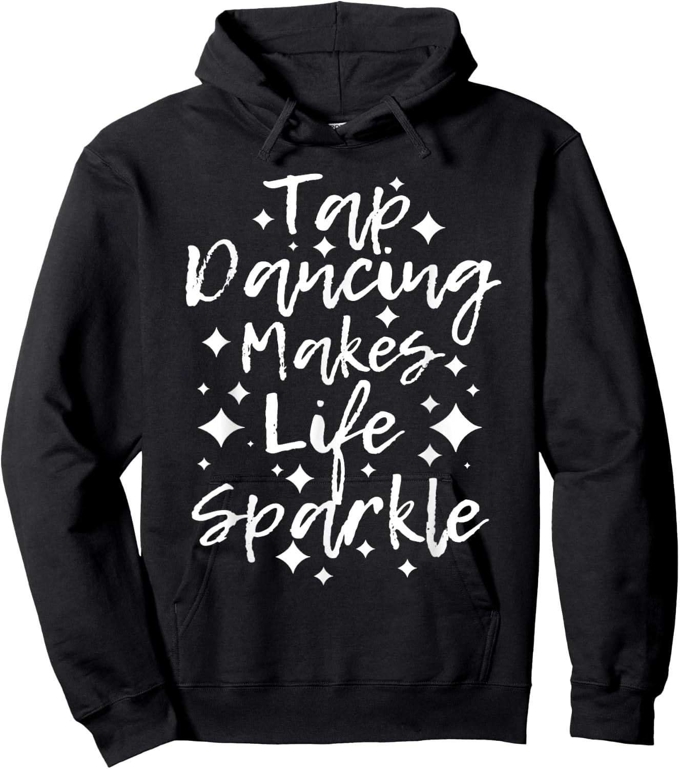 Tap Dancing Makes Life Sparkle - Tap Dancer Hoodie - Hoodie | Black