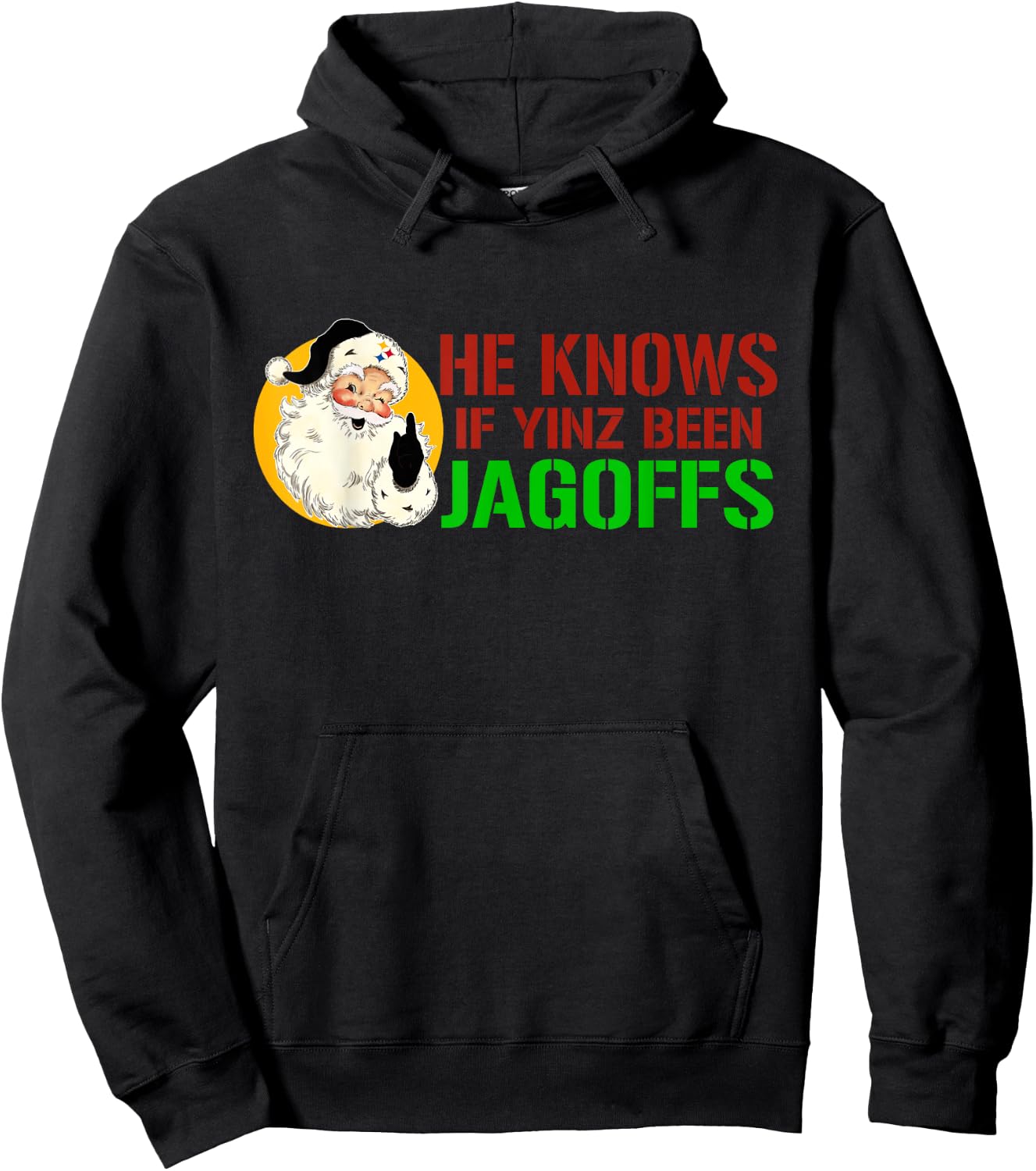 He Knows If Yinz Been Jagoffs Pittsburghese Santa Christmas Hoodie - Hoodie | Black