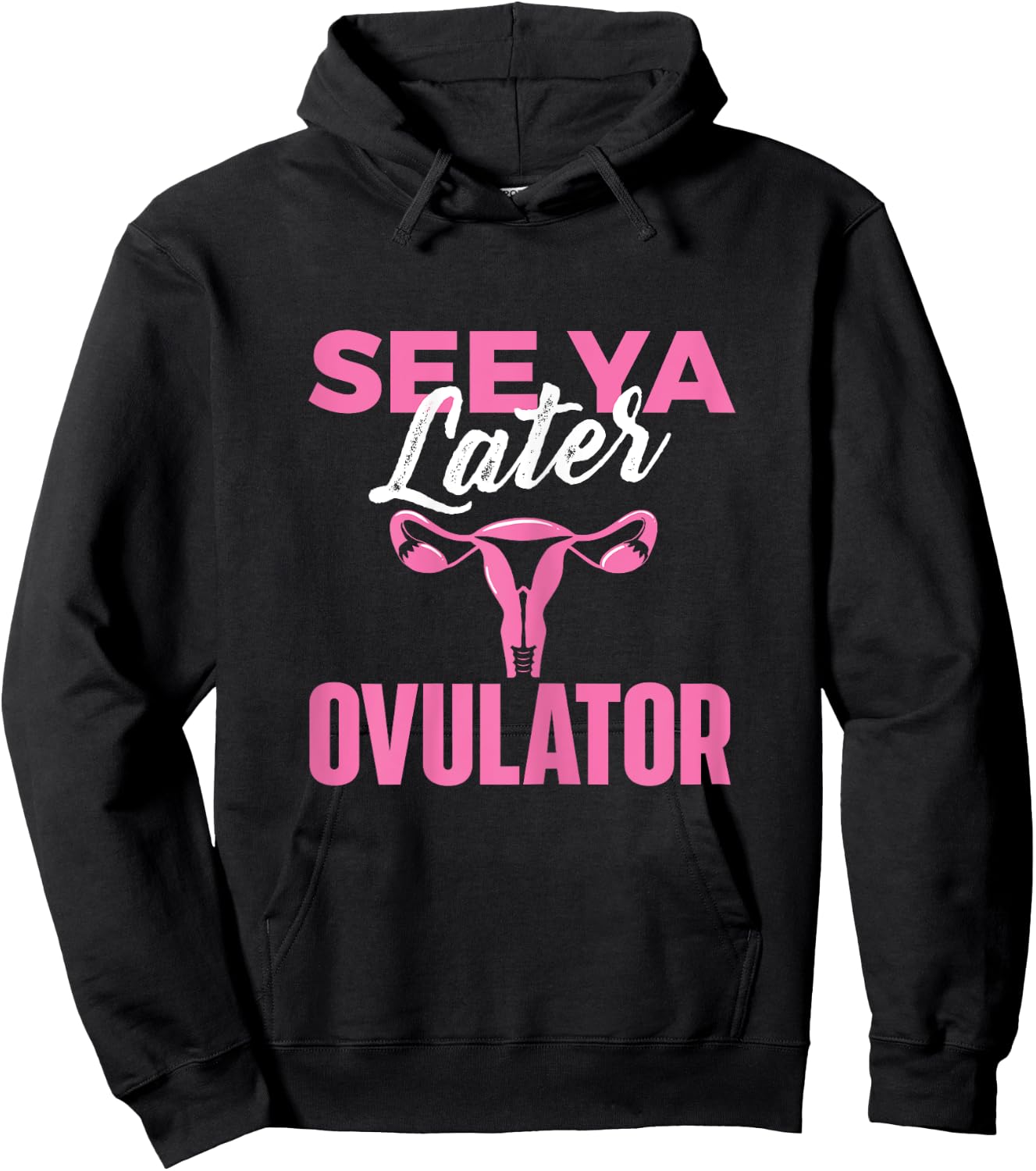 Hysterectomy Survivor Shirts See Ya Later Ovulator - Uterus Surgery - Women's Classic Fit Black X-Small Hoodie - Hoodie | Black