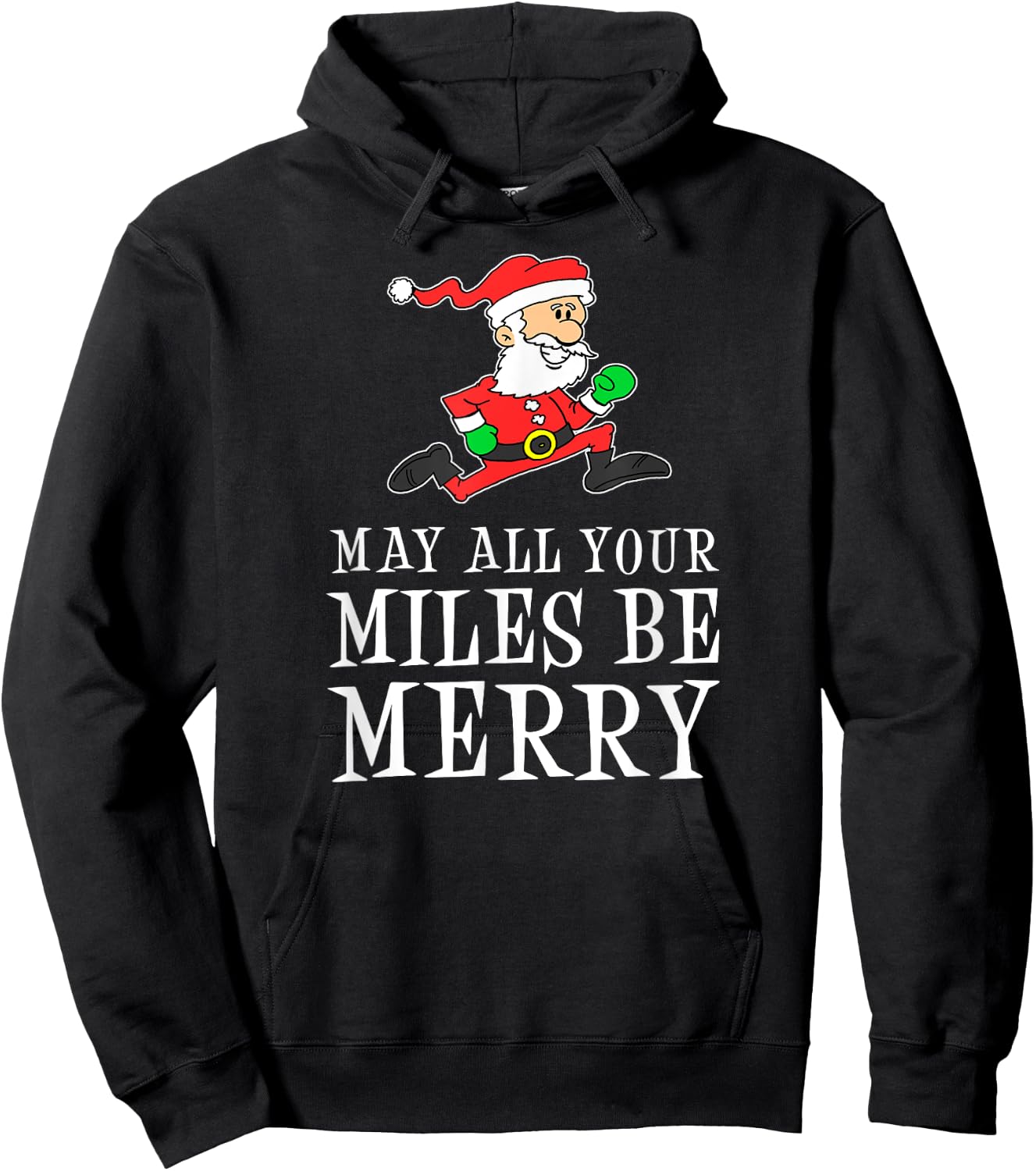 May All Your Miles Be Merry Cartoon Running Santa Hoodie - Hoodie | Black