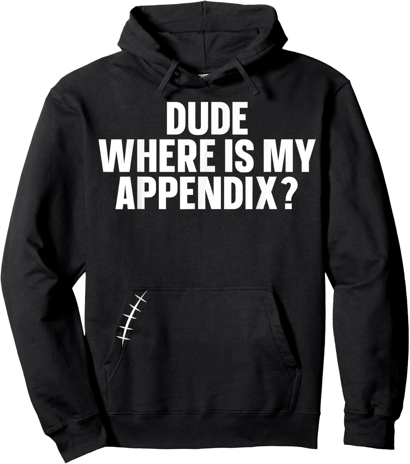 Dude Where Is My Appendix Appendix Hoodie - Hoodie | Black