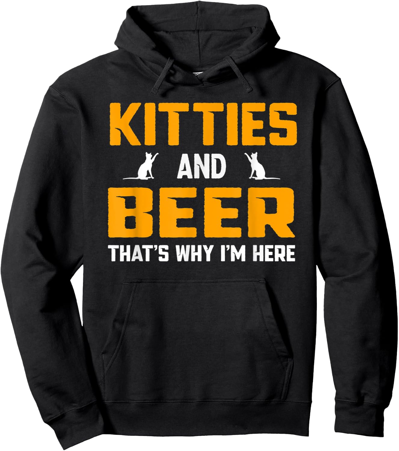 Beer Drinking Drink Cat Kitties and Beer That's Why I'm Here Men Women Hoodie - Hoodie | Black