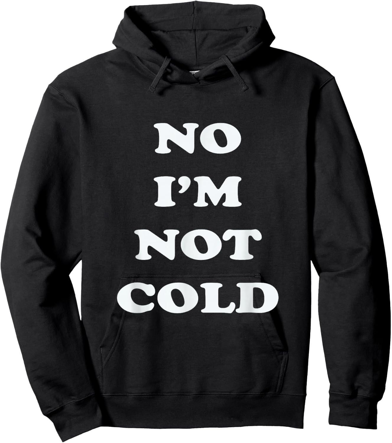 No I'm Not Cold, Funny Winter - Black, Small - -Adults Hoodie - Hoodie | Black