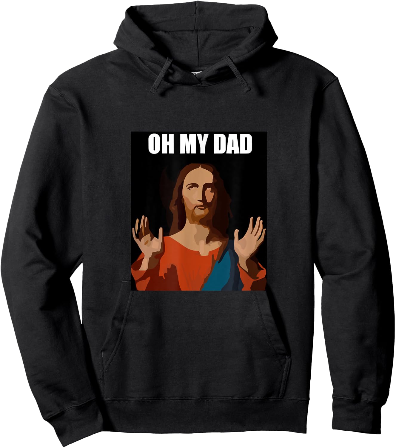 Funny Lord Jesus Meme Oh My Dad, Oh My God Son of God Christ Hoodie - Hoodie | Black