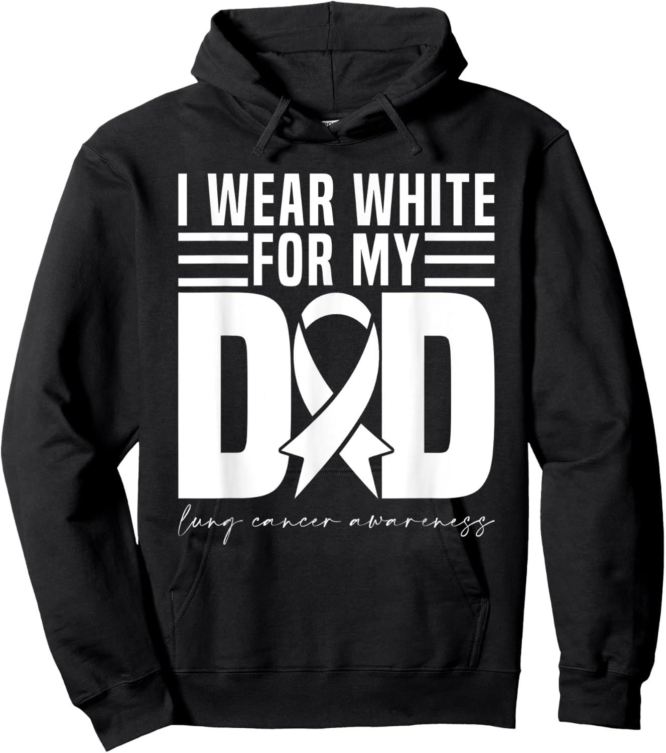 I Wear White For My Dad White Ribbon Lung Cancer Awareness Hoodie - Hoodie | Black