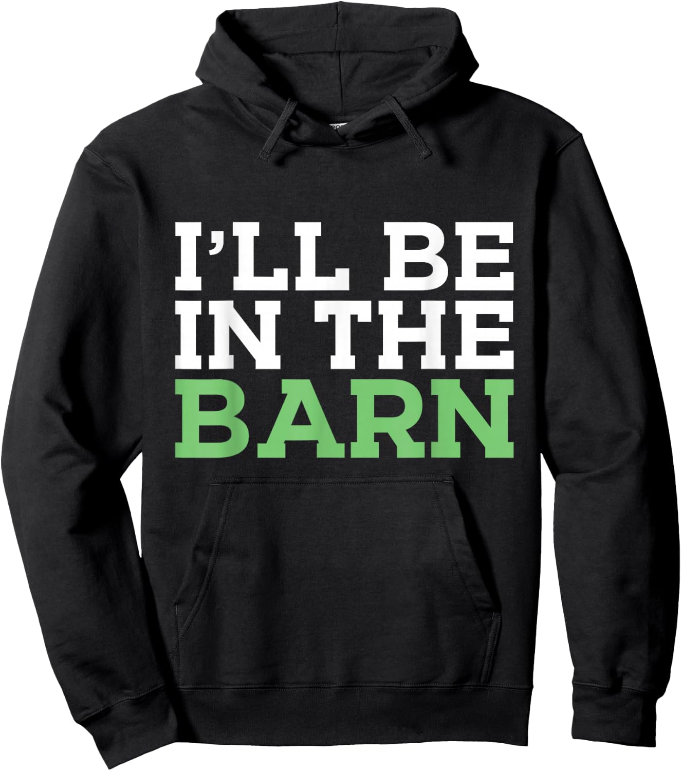 I'll Be in The Barn Funny Dad Jokes Father's Day Men Hoodie - Hoodie | Black