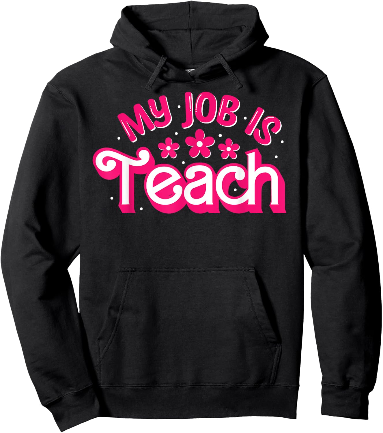 My Job Is Teach Funny Pink Retro Female Teacher Life Women Hoodie - Hoodie | Black