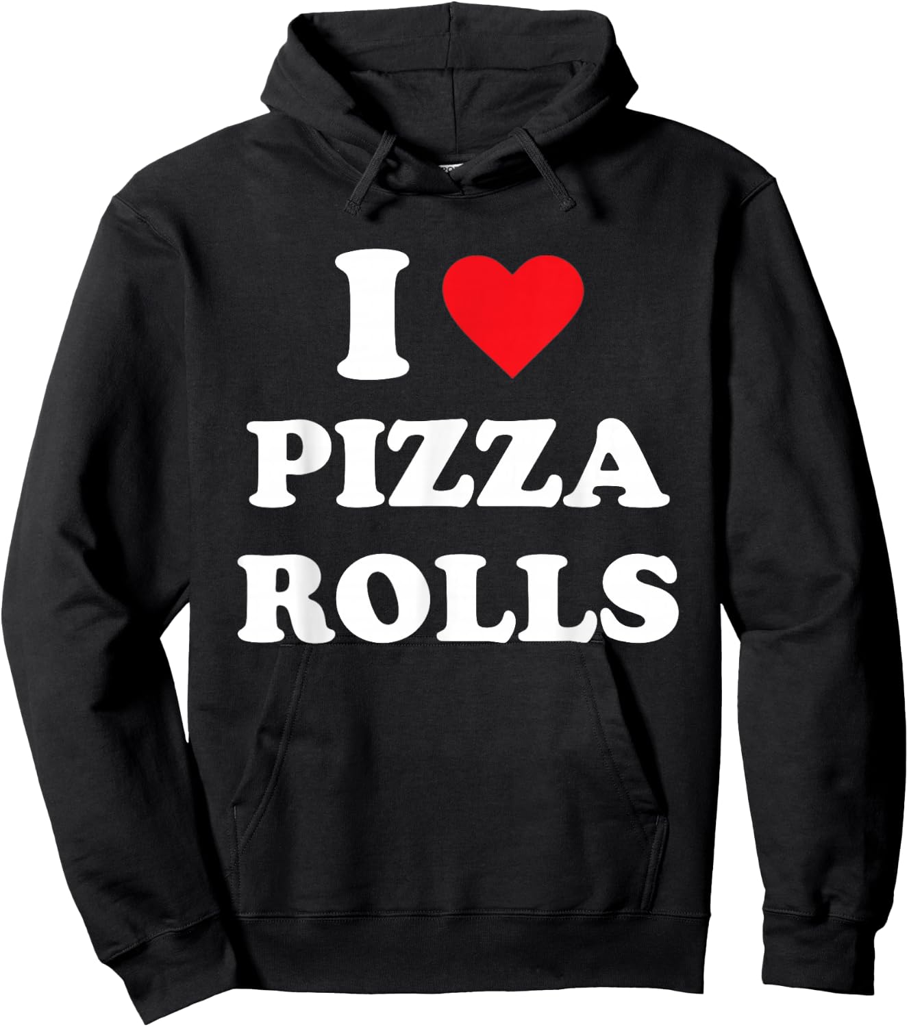 I Love Pizza Rolls Hoodie - Hoodie | Black