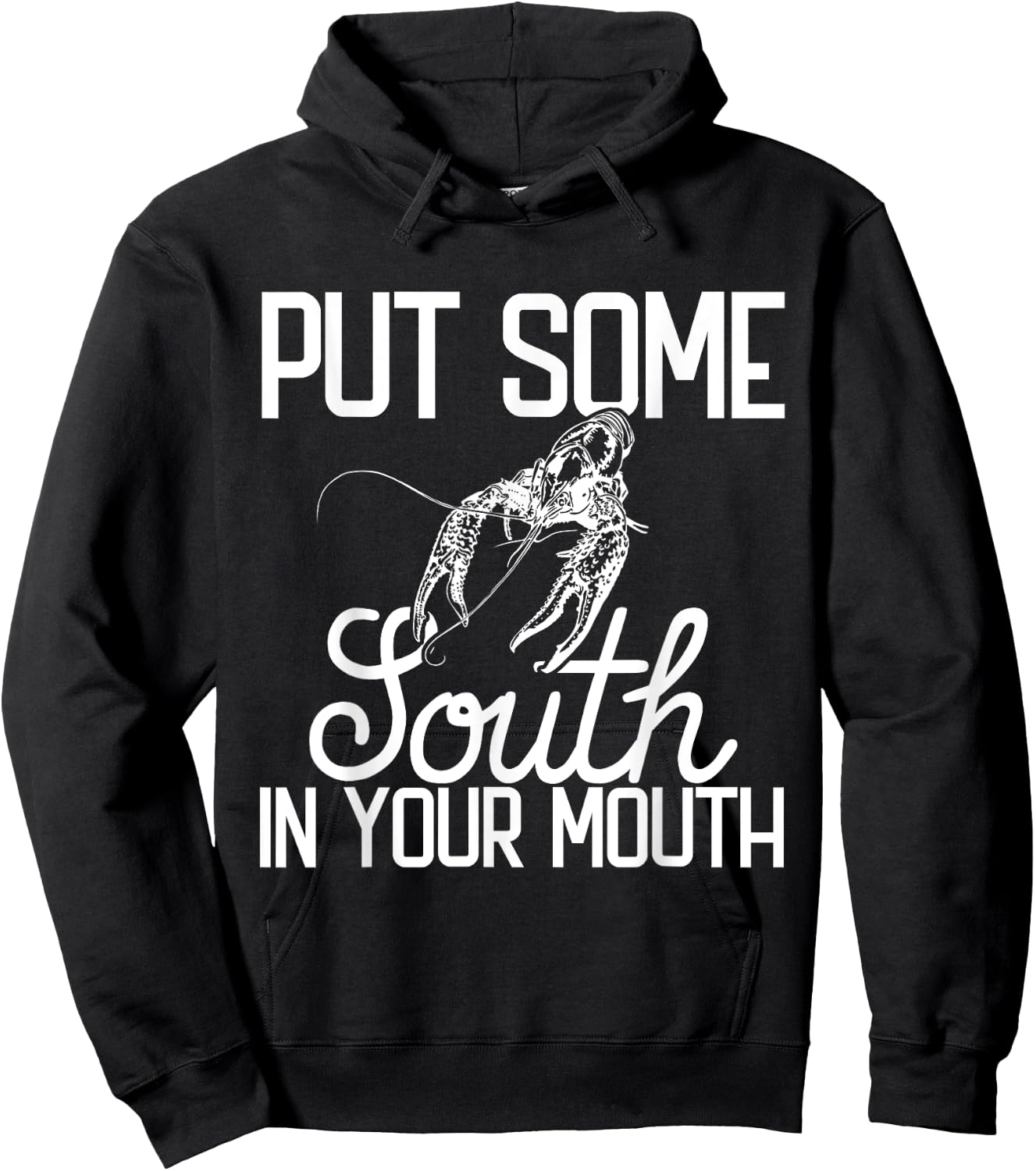 Put Some South In Your Mouth Craw Fish Funny Crawfish Boil Hoodie - Hoodie | Black
