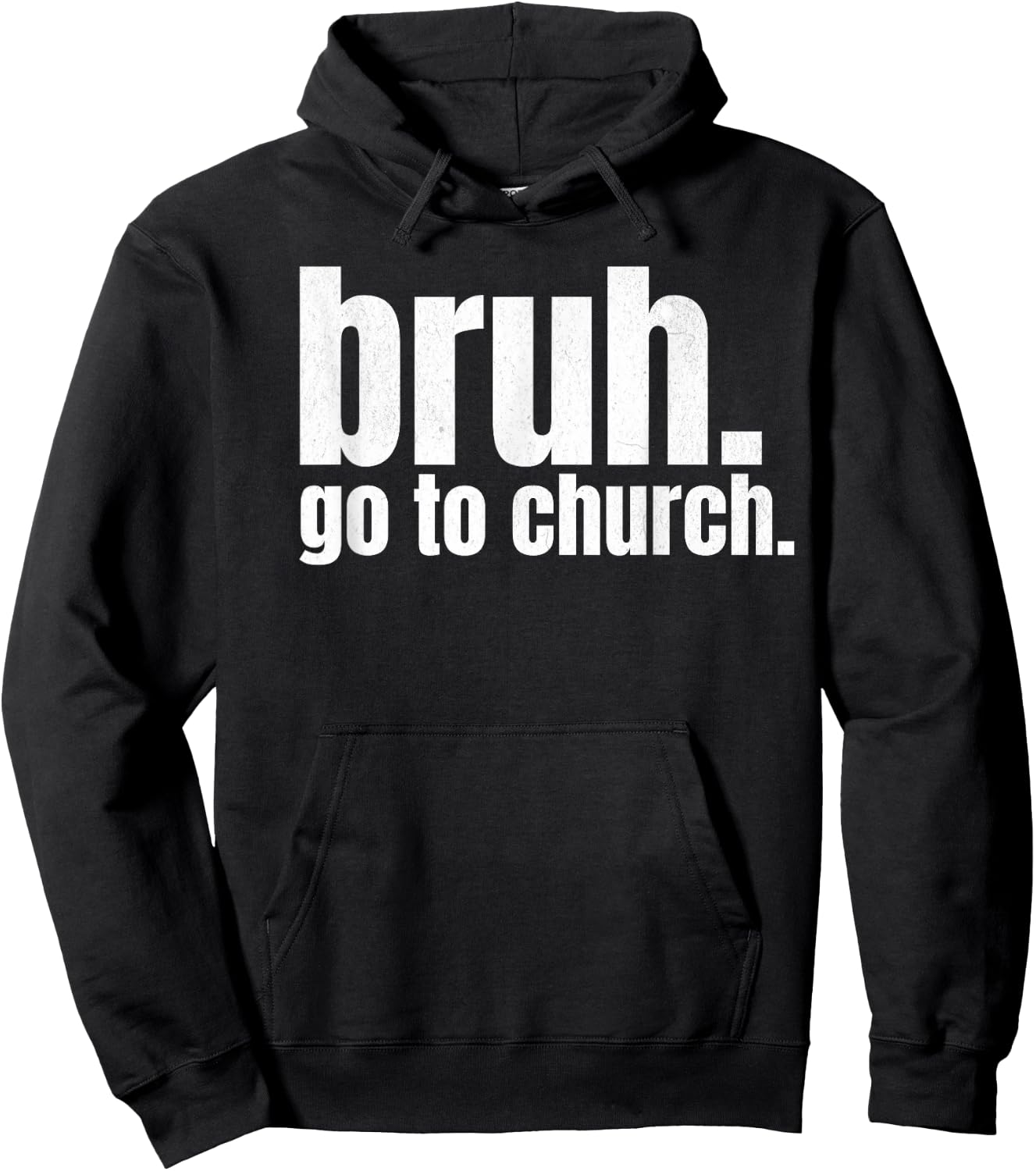 Bruh Meme Go To Church Read Your Bible God Funny Christian Hoodie - Hoodie | Black