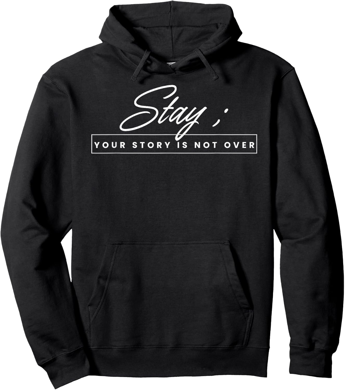 Your Story is not Over Stay Suicide Prevention Awareness Hoodie - Hoodie | Black