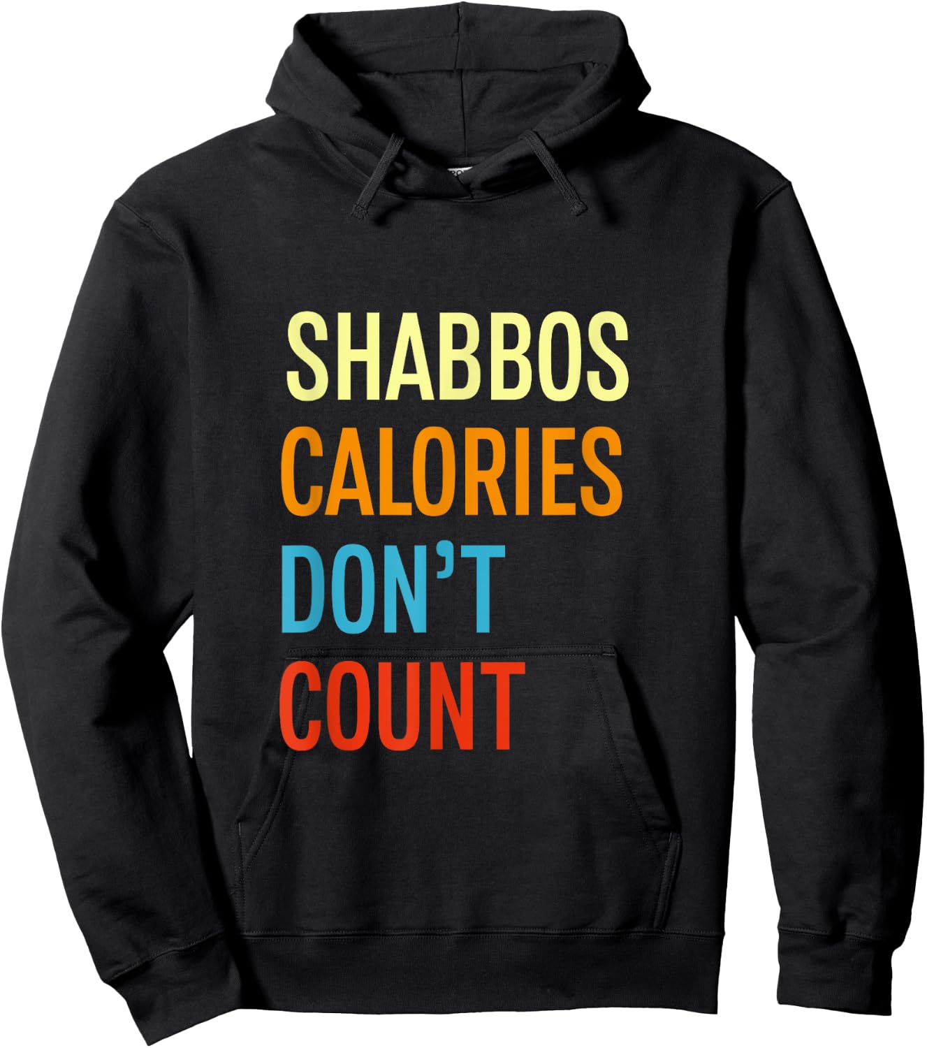 Shabbos Calories Don't Count Shabbat Shalom Kosher Gym Hoodie - Hoodie | Black