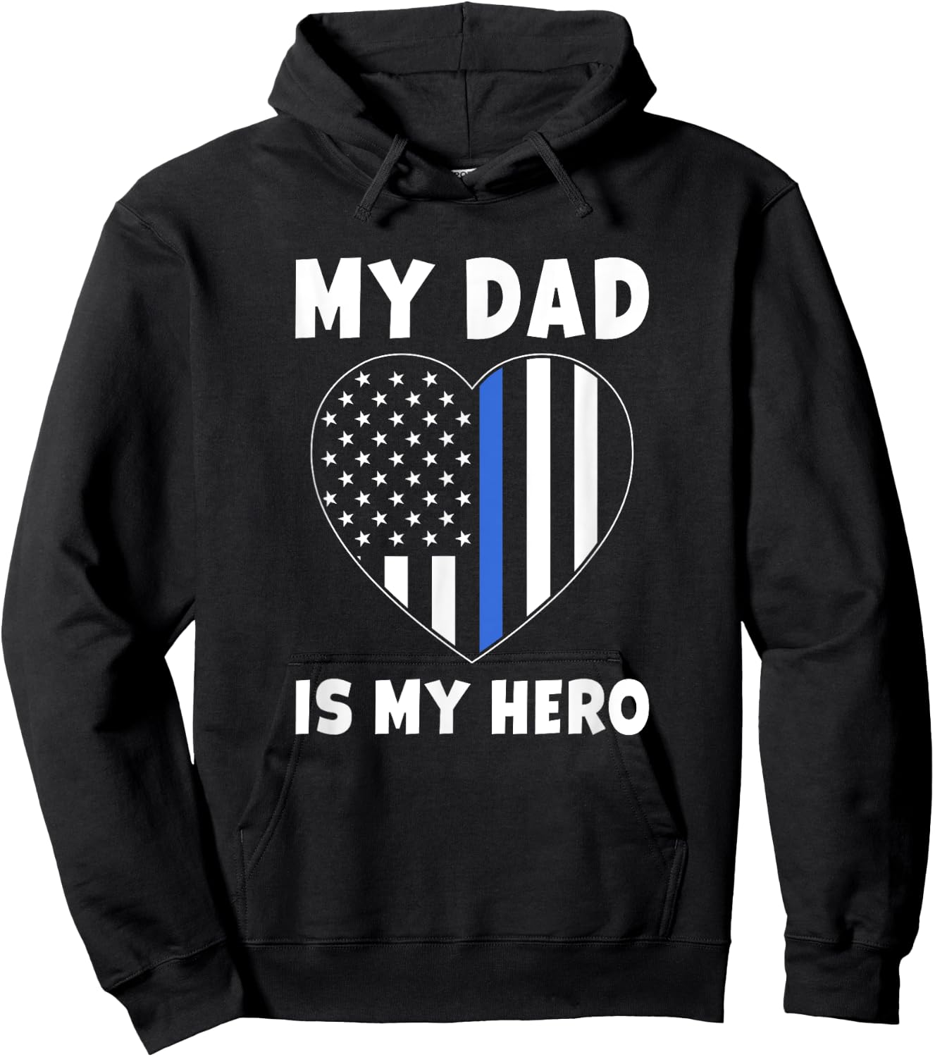 My Dad is my Hero - Police Officer Dad Blue Line Flag Heart Hoodie - Hoodie | Black