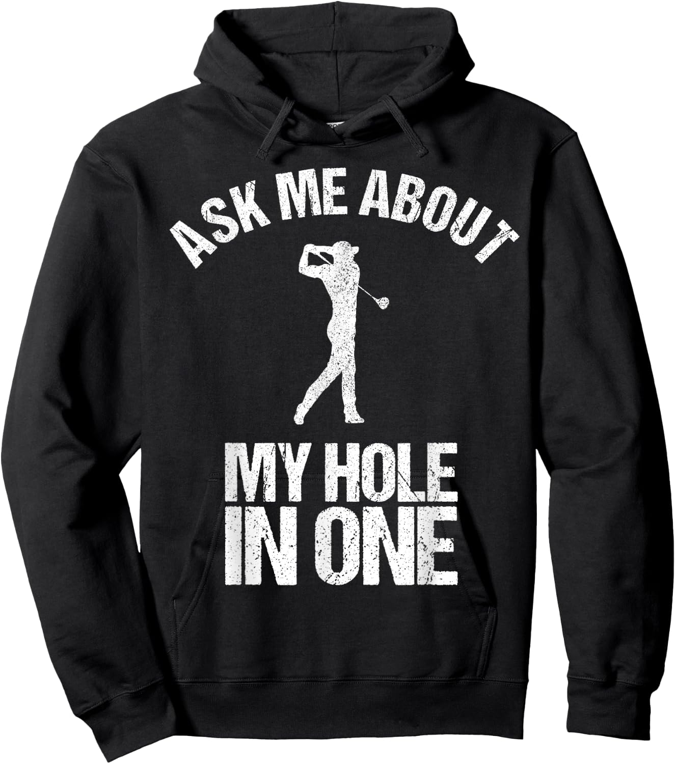 Ask Me About My Hole In One Shirt as a Funny Golfing Hoodie - Hoodie | Black
