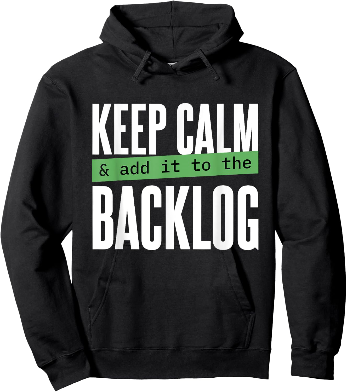 Keep calm and add it to the backlog Funny Coding Programming Hoodie - Hoodie | Black