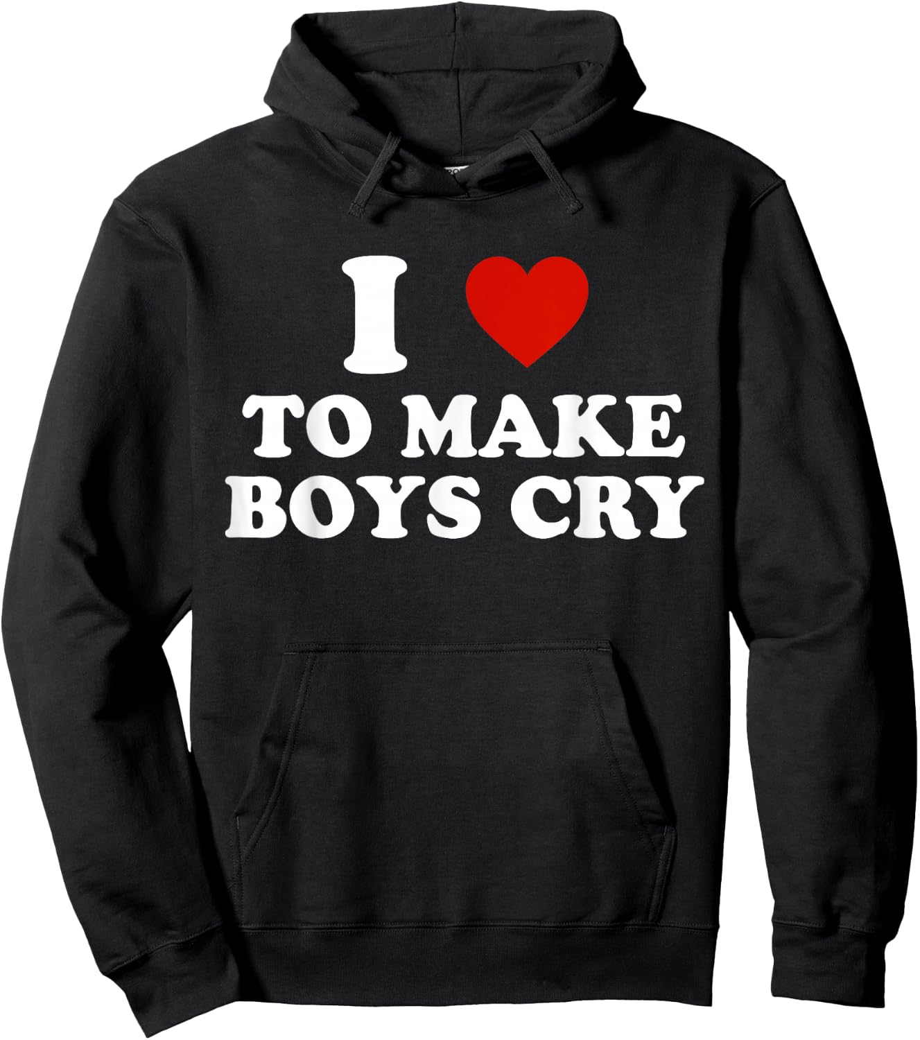 I Love to Make Boys Cry Hoodie - Hoodie | Black