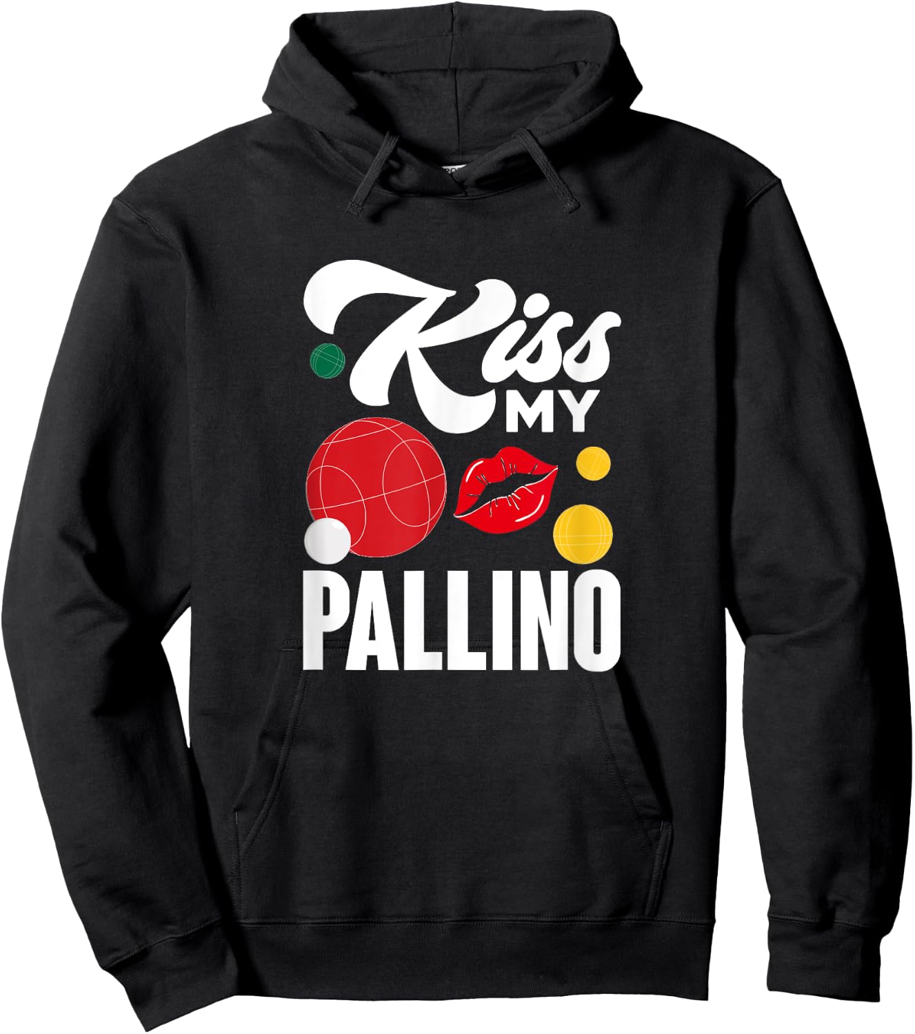 Kiss My Pallino Boules Bocce Ball Lawn Bowling Player Hoodie - Hoodie | Black
