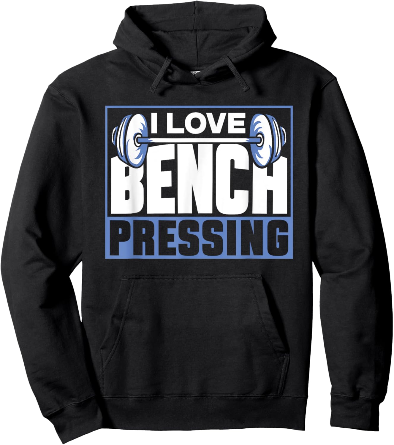 I Love Bench Pressing Workout Gym Benchpressing Benchpress Hoodie - Hoodie | Black