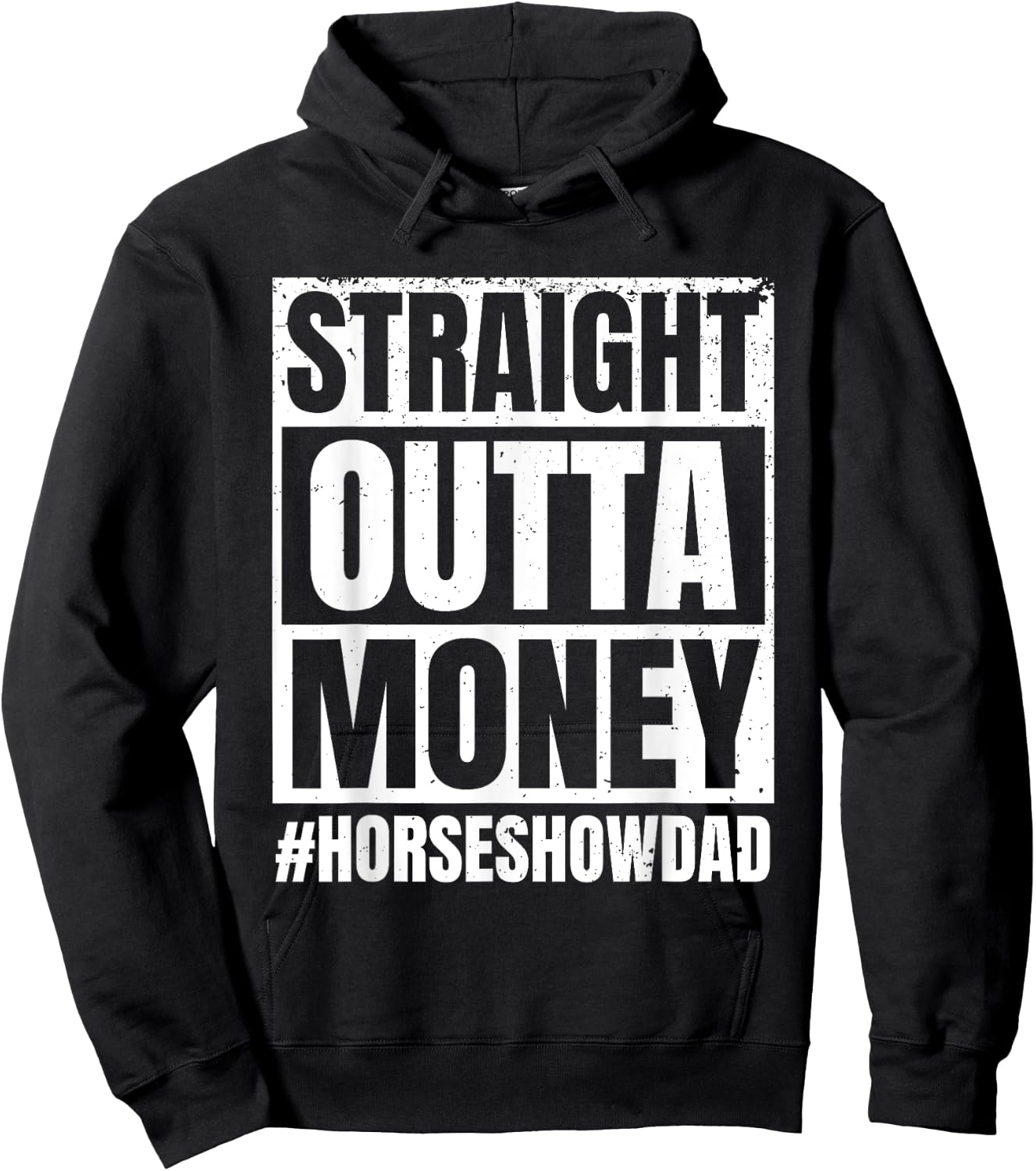 Straight Outta Money Show Dad Horse Riding Horse Show Father Hoodie - Hoodie | Black