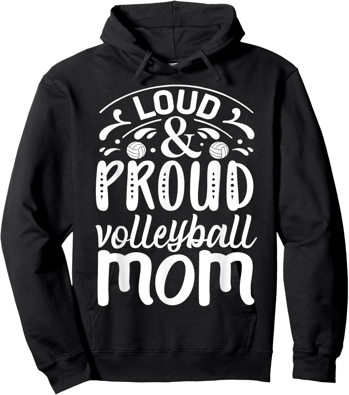Loud And Proud Volleyball Mom Hoodie - Hoodie | Black