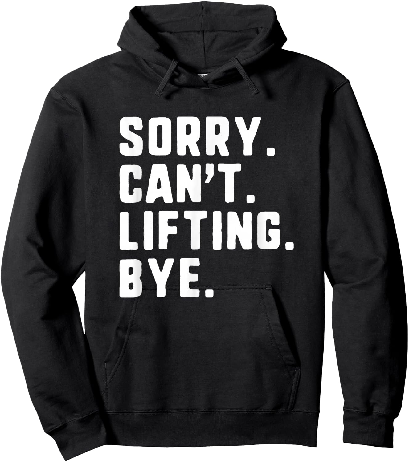 Sorry Can't Lifting Bye Weightlifting Wight Lifter Gym Hoodie - Hoodie | Black