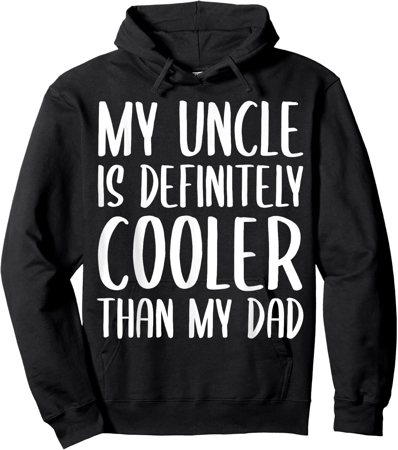 My Uncle is Definitely Cooler Than My Dad Funny Toddlers Hoodie - Hoodie | Black