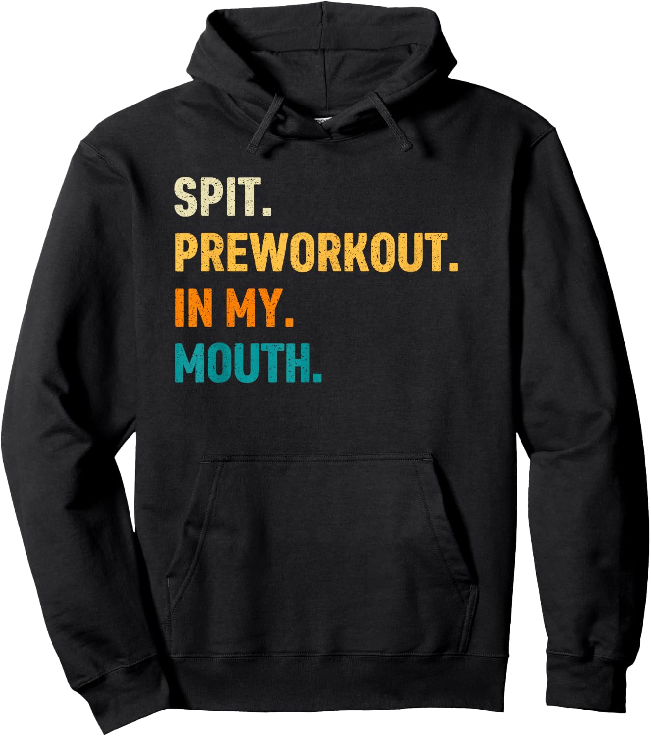 Spit Preworkout In My Mouth Hoodie - Hoodie | Black