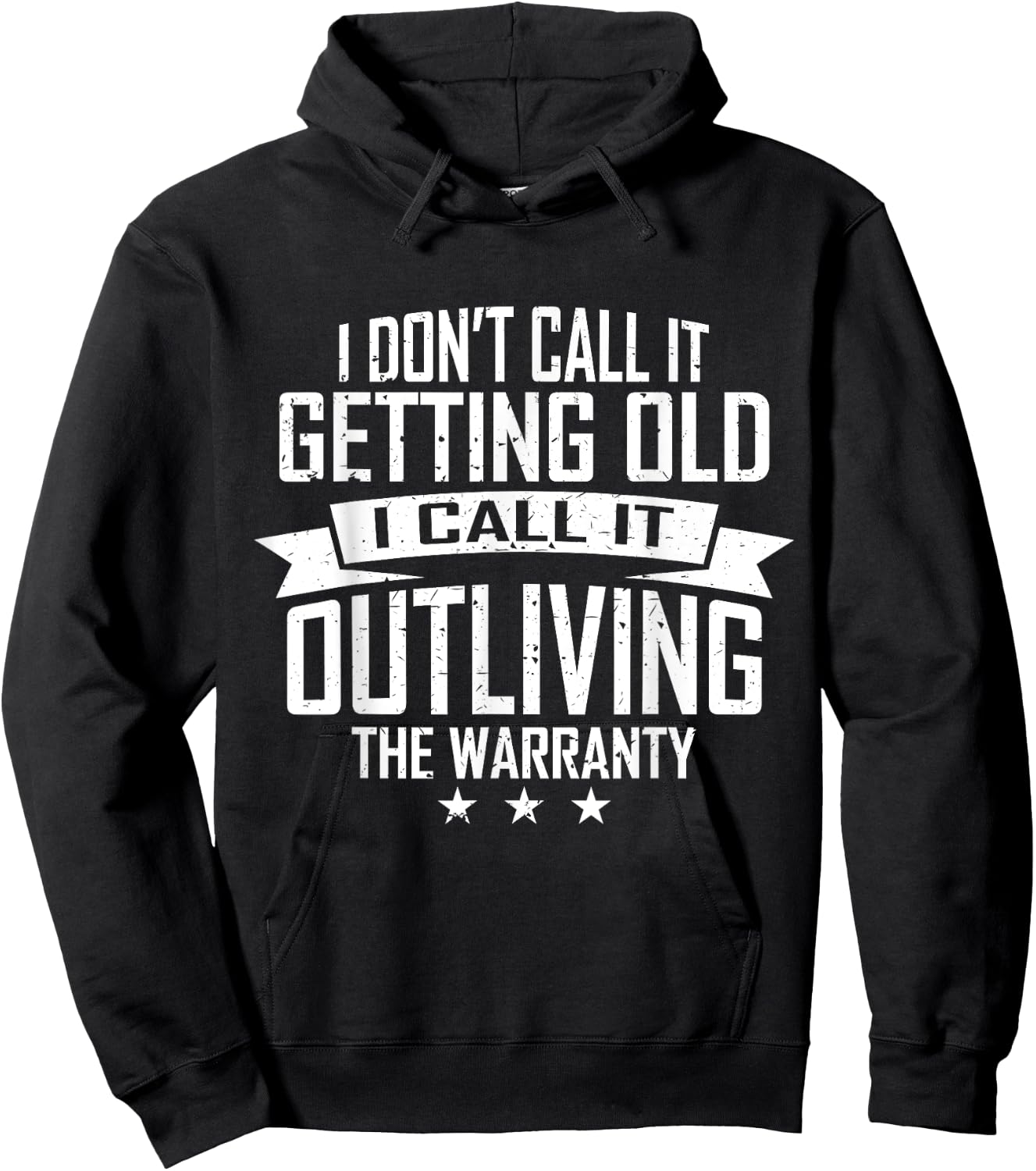 I Don't Call It Getting Old I Call It Outliving The Warranty Hoodie - Hoodie | Black