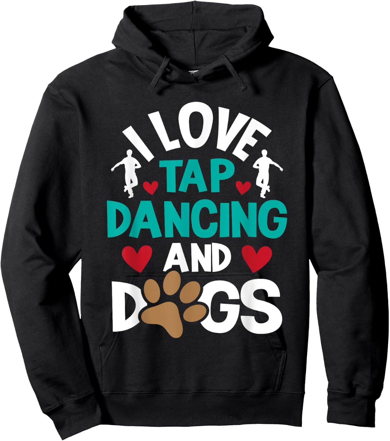 I Love Tap Dancing And Dogs - Dance Competition Choreography Hoodie - Hoodie | Black