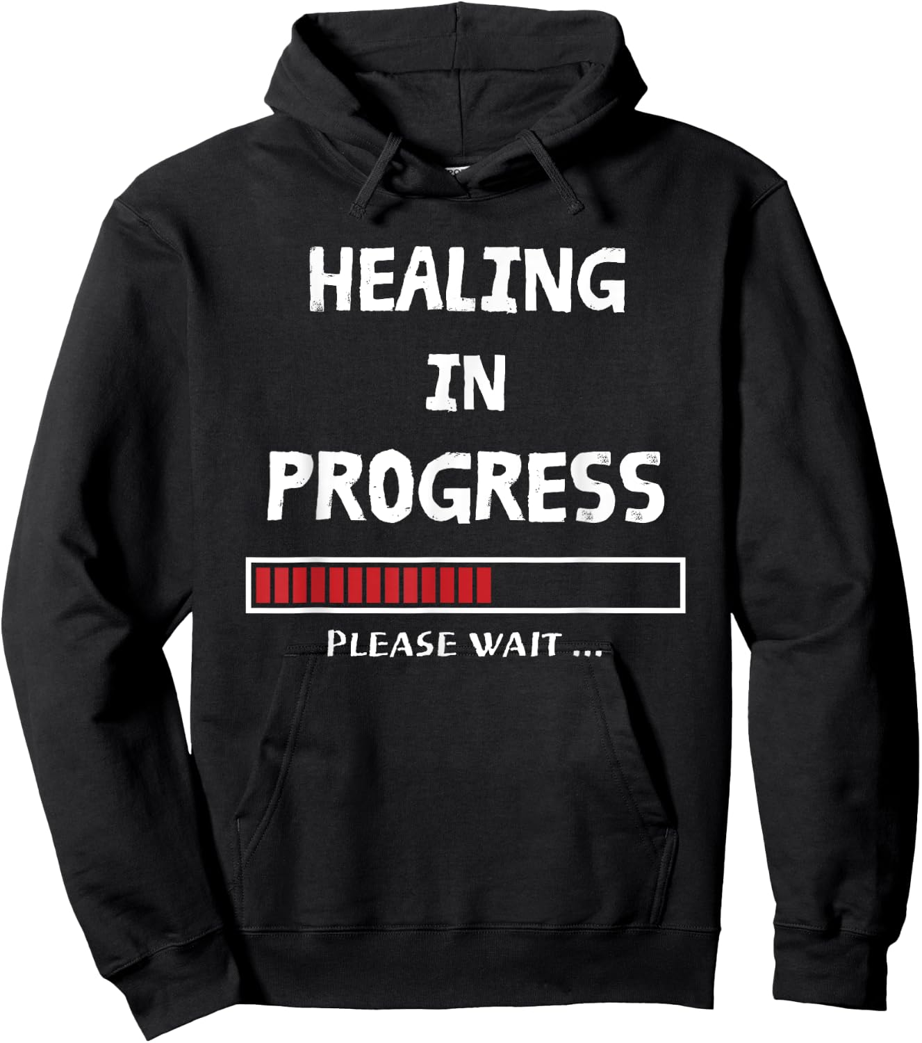 HEALING IN PROGRESS Loading Funny Sarcastic Sarcasm Quote Hoodie - Hoodie | Black