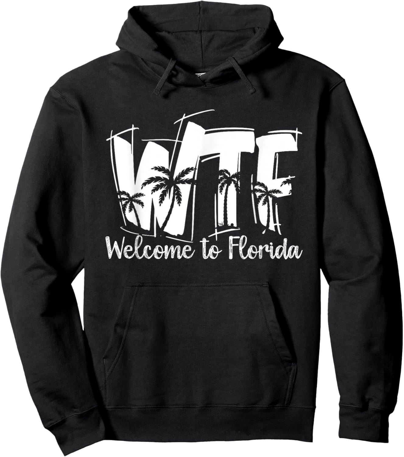 Funny WTF Welcome To Florida | Beach Ocean | Summer Vacation Men Women Hoodie - Hoodie | Black