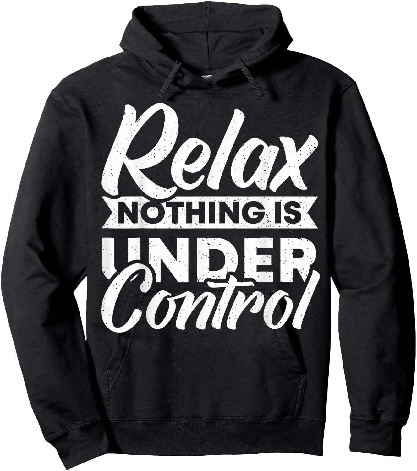 Relax nothing is under Control Hoodie - Hoodie | Black