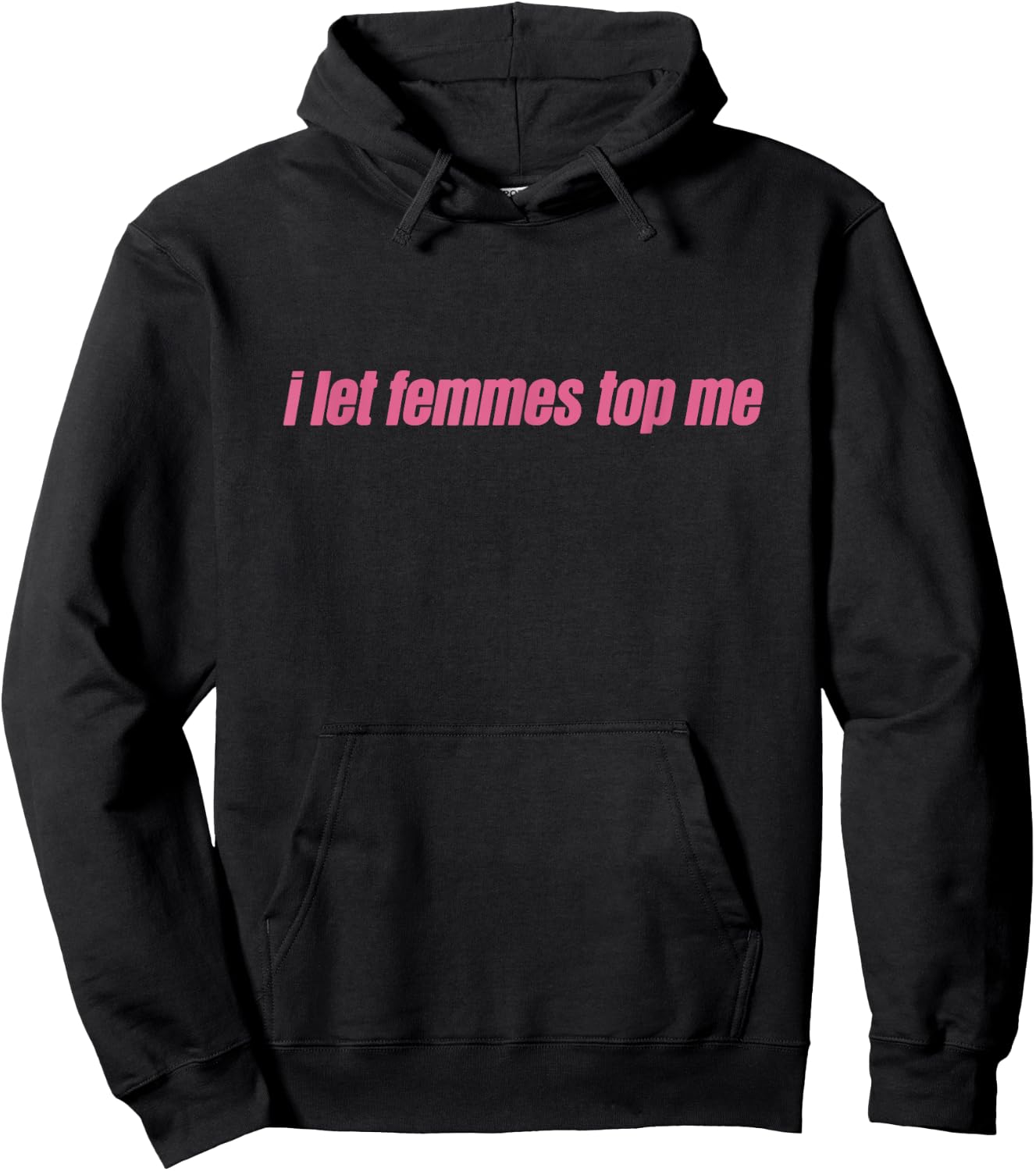 I Let Femmes Top Me Funny Lesbian Bisexual Hoodie - Hoodie | Black
