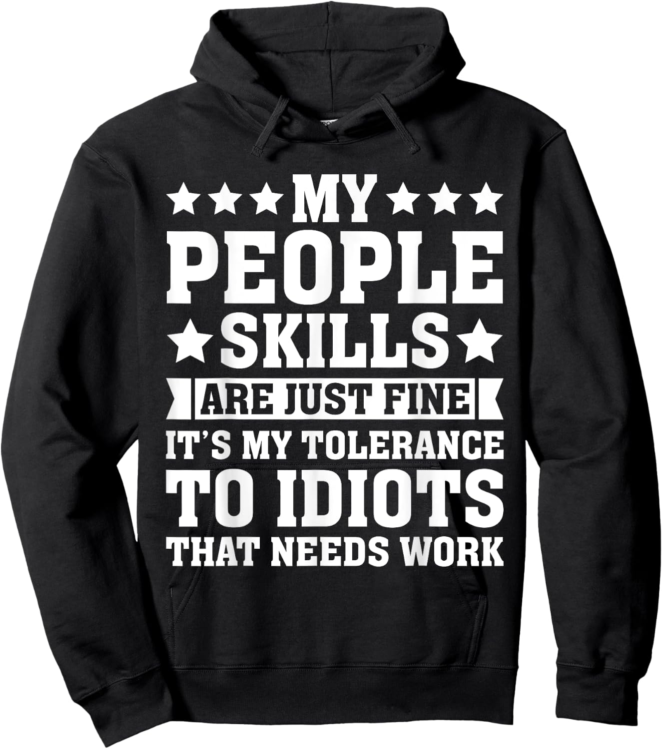 My Tolerance to Idiots Needs Work Funny Sarcasm Hoodie - Hoodie | Black