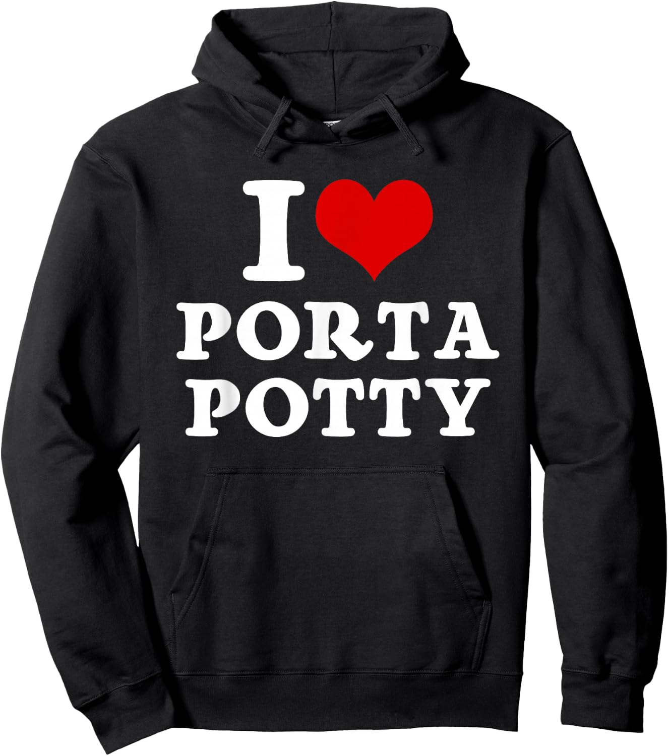 I Heart Love Porta Potty Funny Memes Jokes Parody Sayings Hoodie - Hoodie | Black