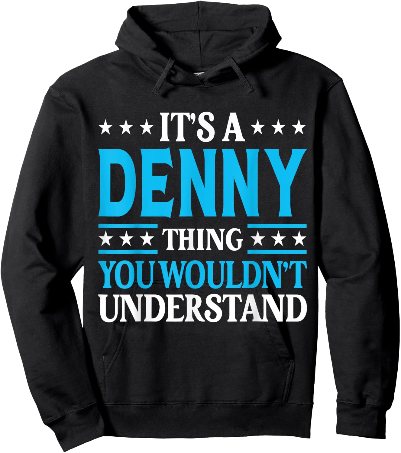 It's A Denny Thing Personal Name Funny Denny Hoodie - Hoodie | Black