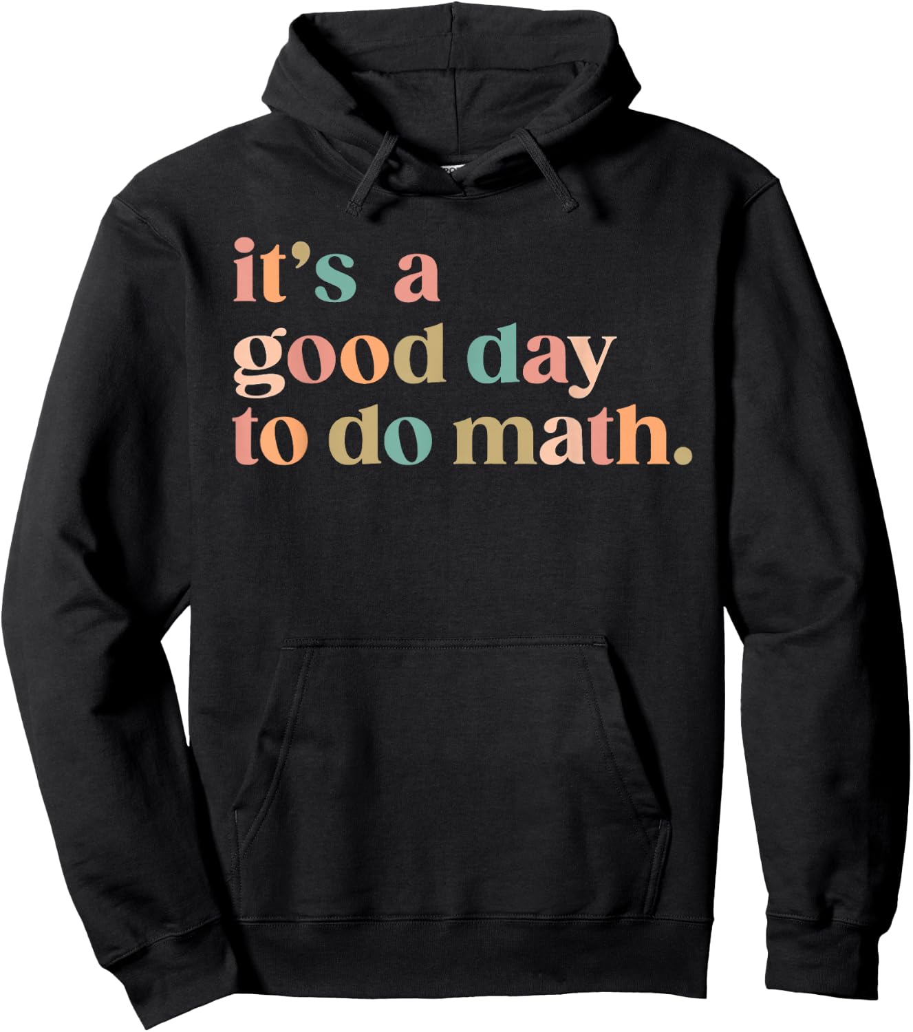 It'S A Good Day To Do Math Back To School Teacher Funny Math Hoodie - Hoodie | Black
