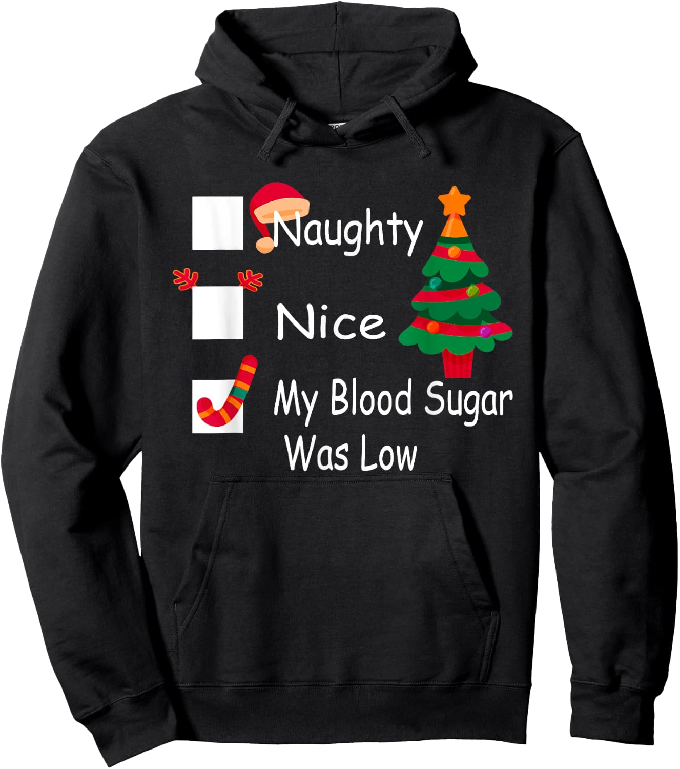 Naughty, Nice, My Blood Sugar Was Low Funny Christmas Hoodie - Hoodie | Black