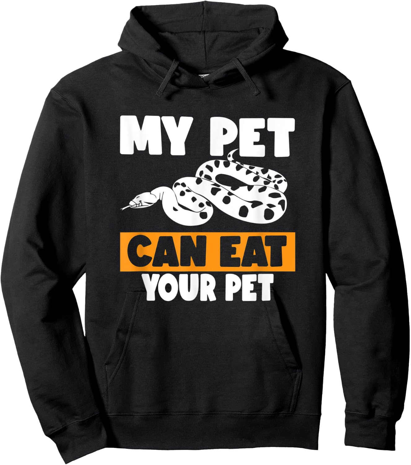 My Pet Can Eat Your Pet - Funny Pet Snake Gift Hoodie - Hoodie | Black