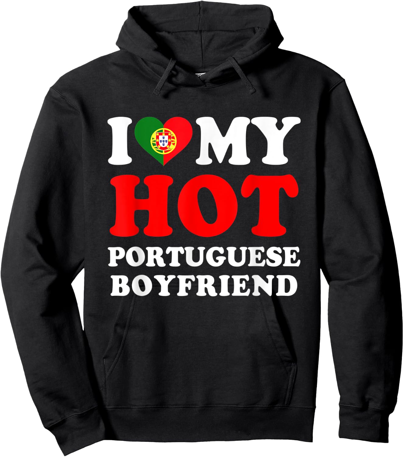 I love My Hot Portuguese Boyfriend Funny Girlfriend Hoodie - Hoodie | Black