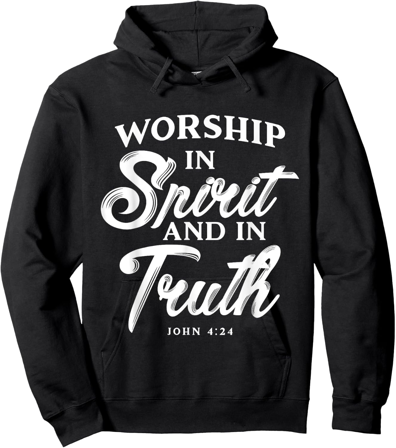 Worship in Spirit and in Truth John 4 24 Christian Inspiring Hoodie - Hoodie | Black